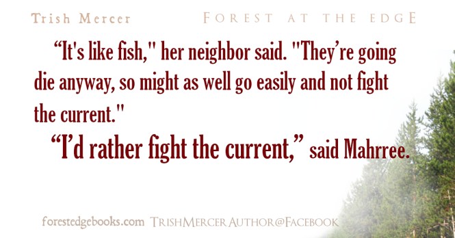 rather fight the current